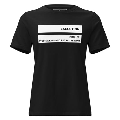 Execution IV Black Motivational Women’s T-Shirt
