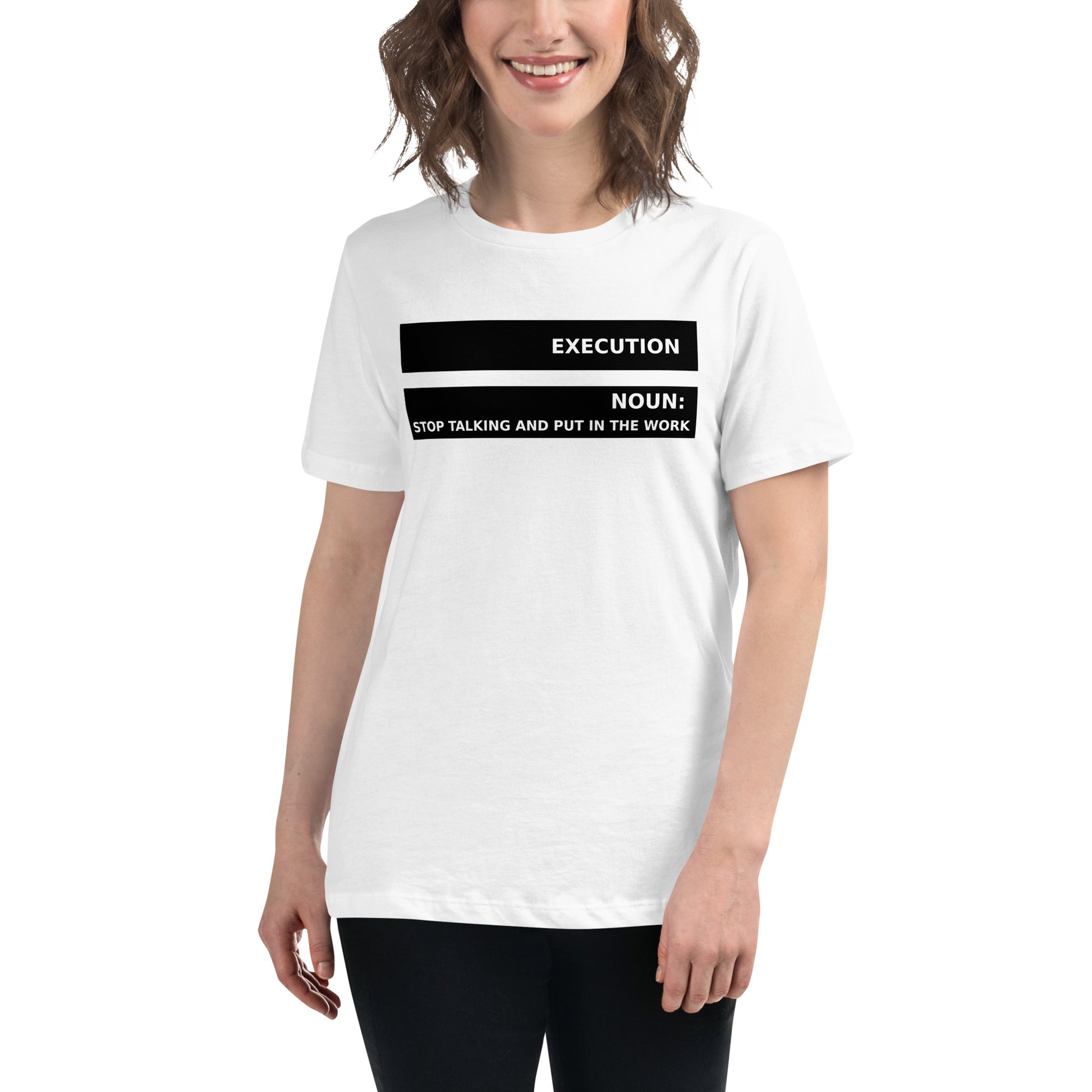 Execution IV White Motivational Women’s T-Shirt Lifestyle