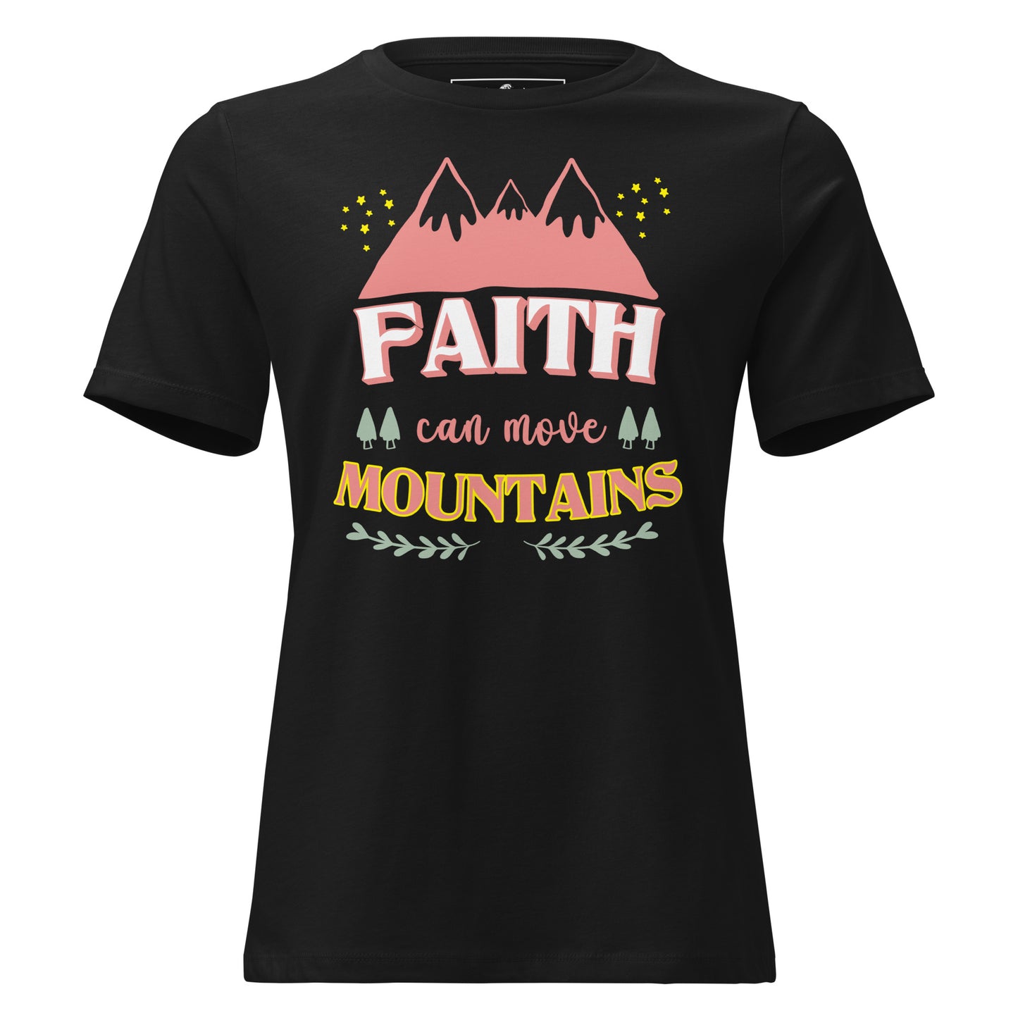Faith Can Move Mountains Black Motivational Women’s T-Shirt