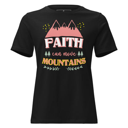 Faith Can Move Mountains Black Motivational Women’s T-Shirt