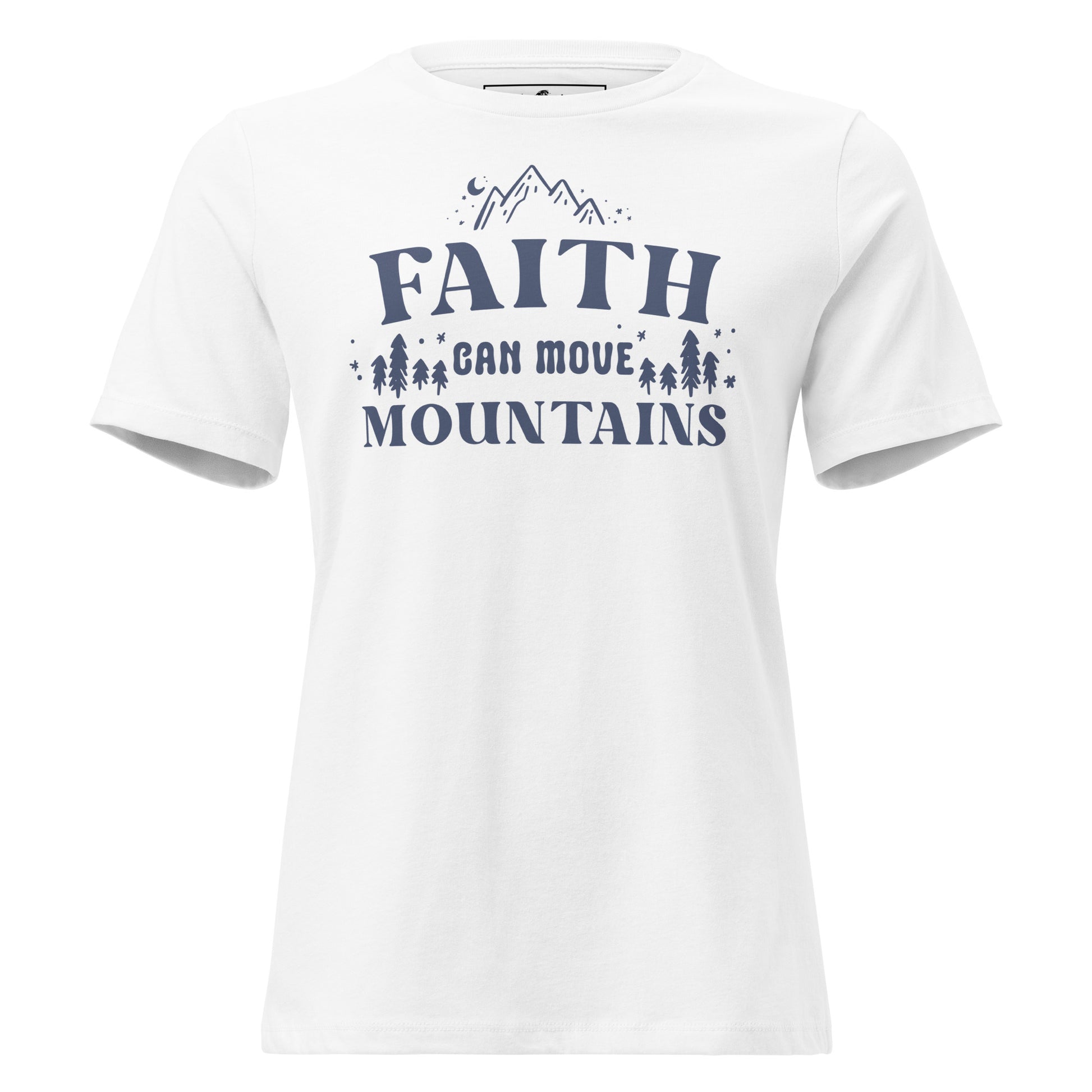 Faith Can Move Mountains Night Sky White Motivational Women’s T-Shirt