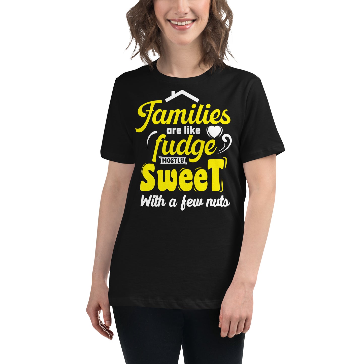 Families Are Like Fudge Mostly Sweet With Black Motivational Women’s T-Shirt Lifestyle