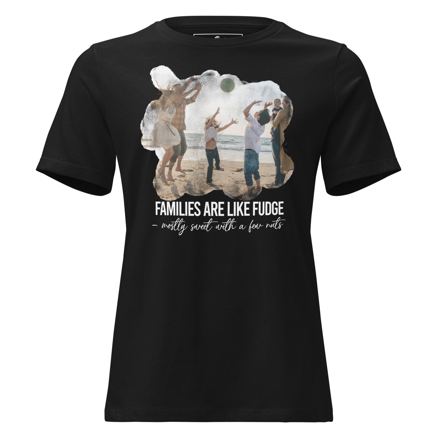Families Are Like Fudge Sweet With A Few Nuts Black Motivational Women’s T-Shirt