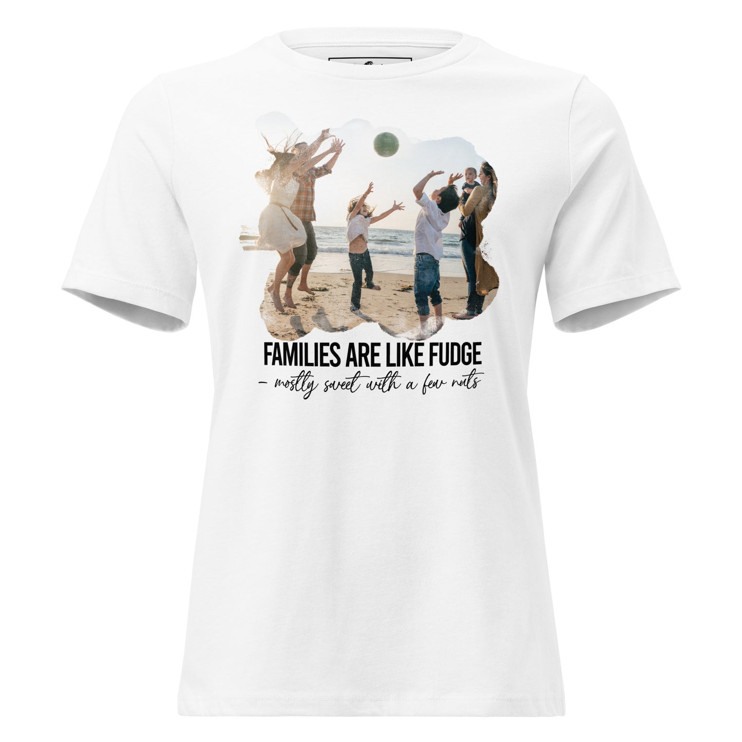 Families Are Like Fudge Sweet With A Few Nuts White Motivational Women’s T-Shirt