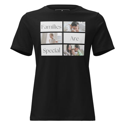 Families Are Special Black Motivational Women’s T-Shirt