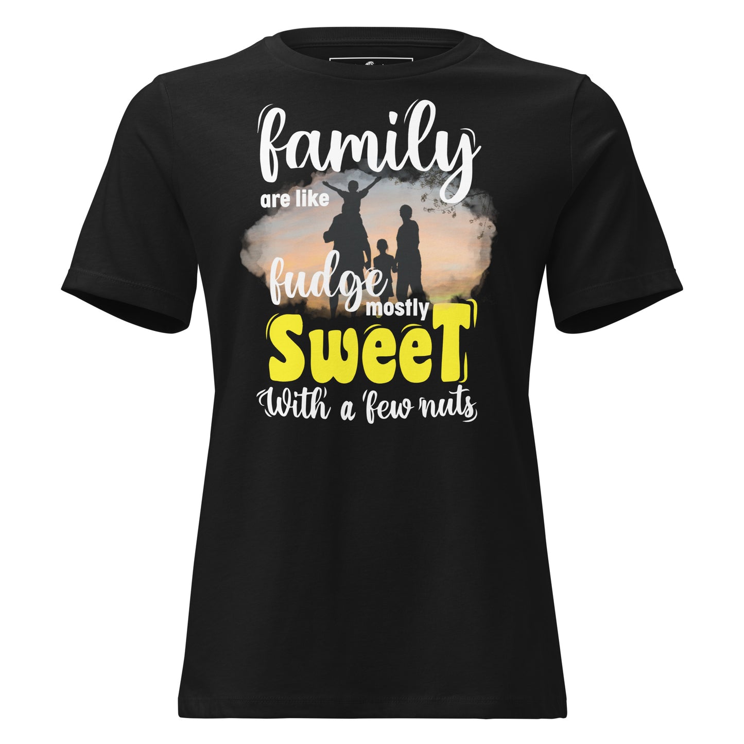 Family Are Like Fudge Black Motivational Women’s T-Shirt