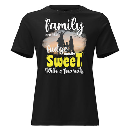 Family Are Like Fudge Black Motivational Women’s T-Shirt