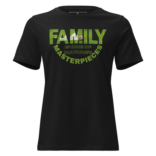 Family Is Nature's Masterpiece Black Motivational Women’s T-Shirt