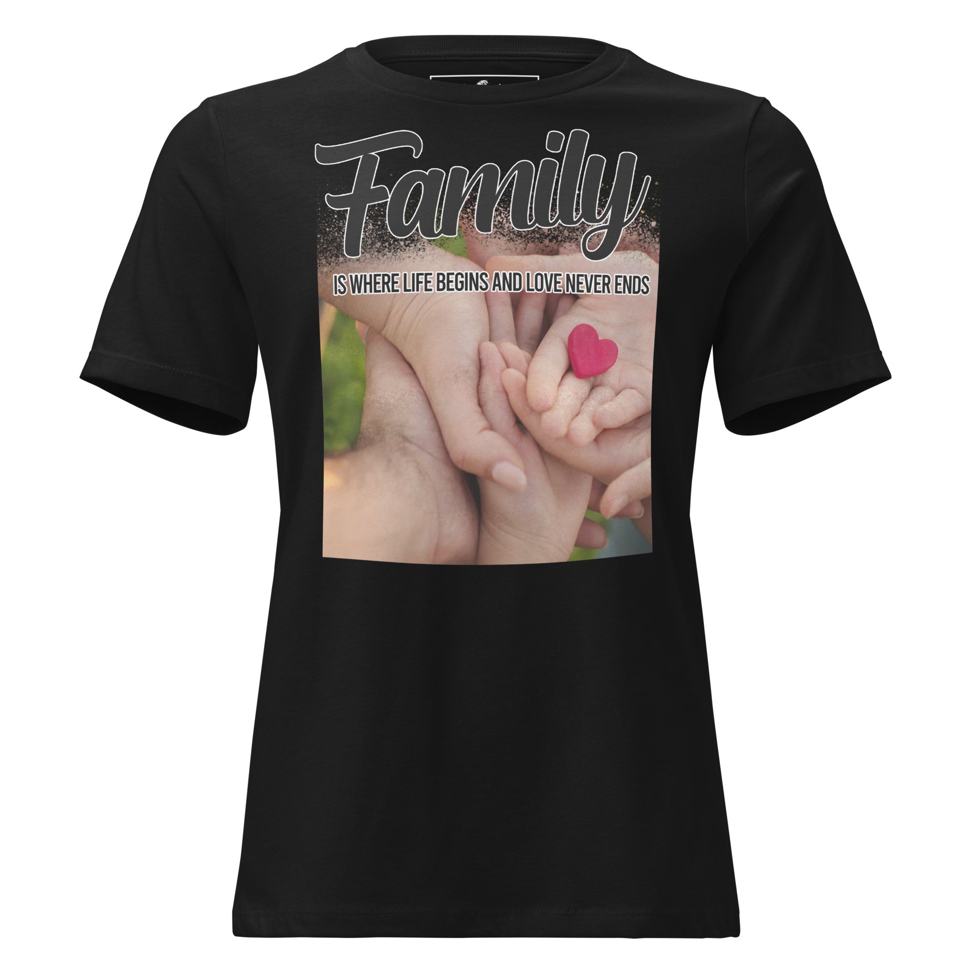 Family Is Where Life Begins – Heart in Hand Edition Black Motivational Women’s T-Shirt