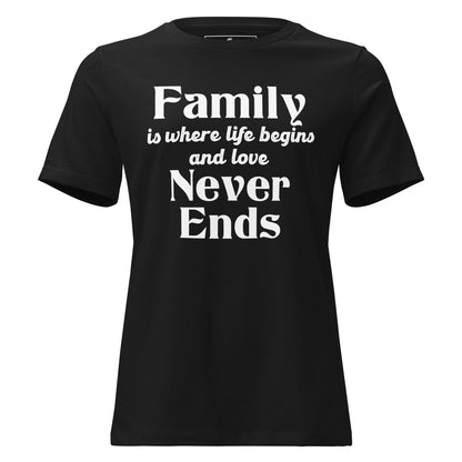 Family Is Where Life Begins – Timeless Bold Edition Black Motivational Women’s T-Shirt