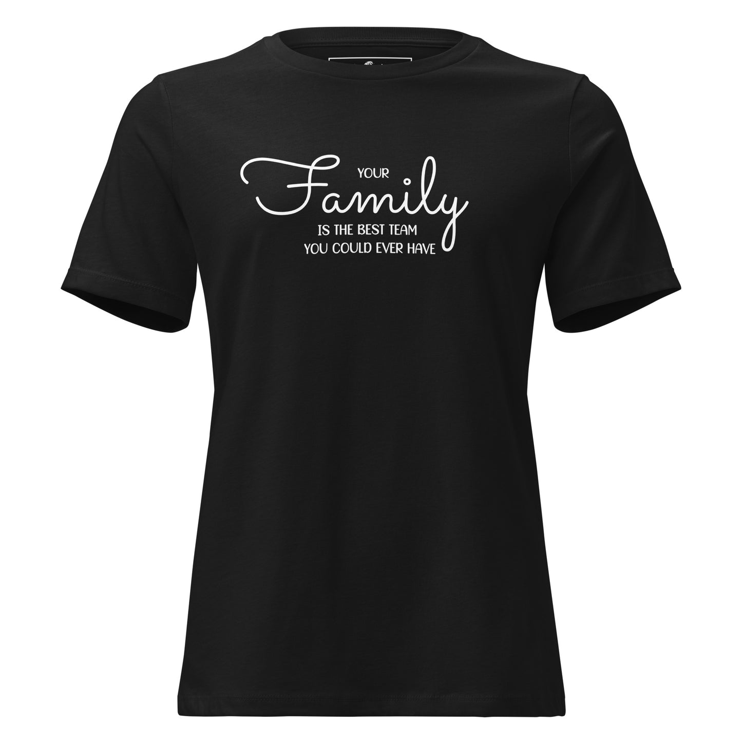 Family Is the Best Team Black Motivational Women’s T-Shirt