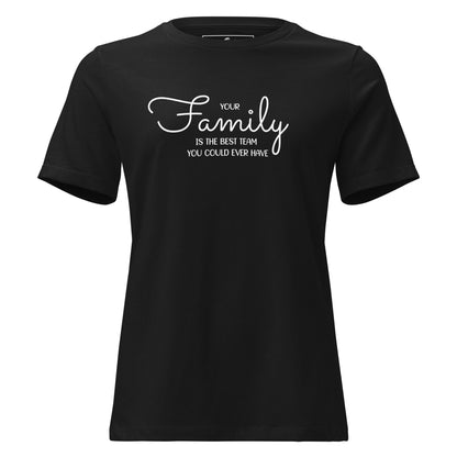 Family Is the Best Team Black Motivational Women’s T-Shirt