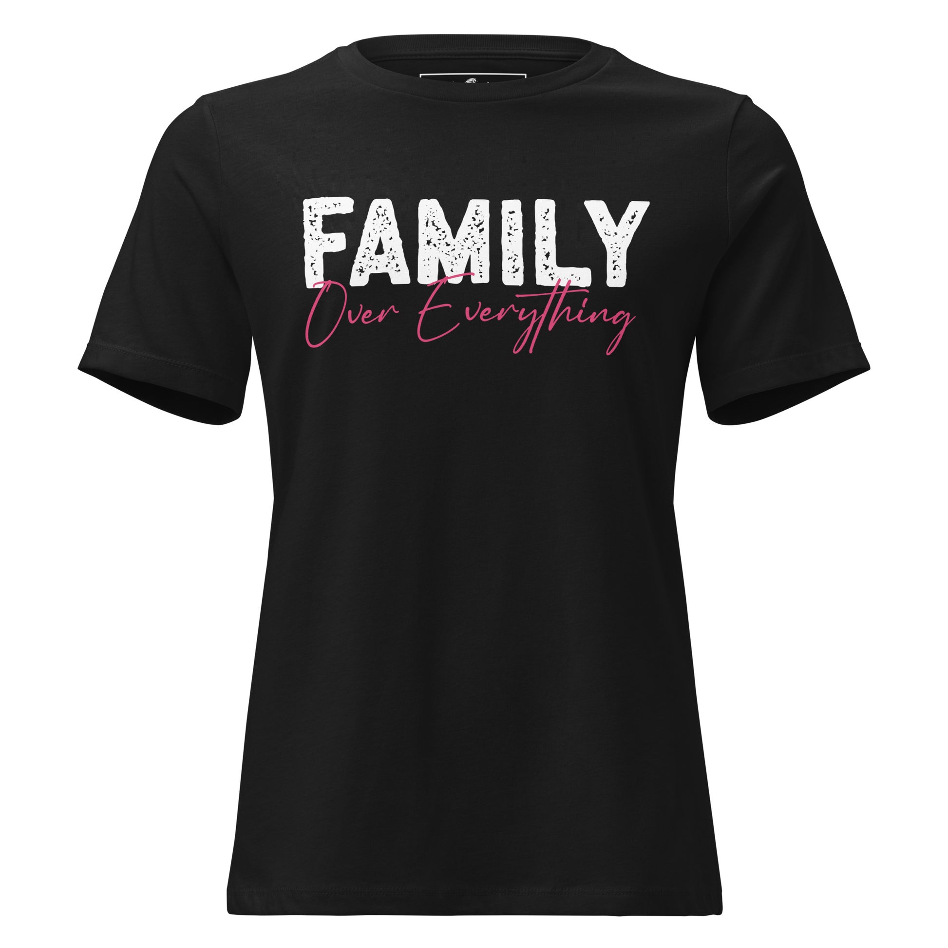 Family Over Everything Bold Black Motivational Women’s T-Shirt
