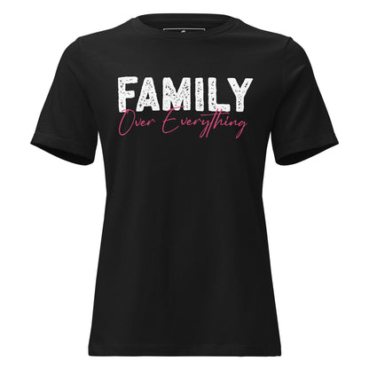 Family Over Everything Bold Black Motivational Women’s T-Shirt