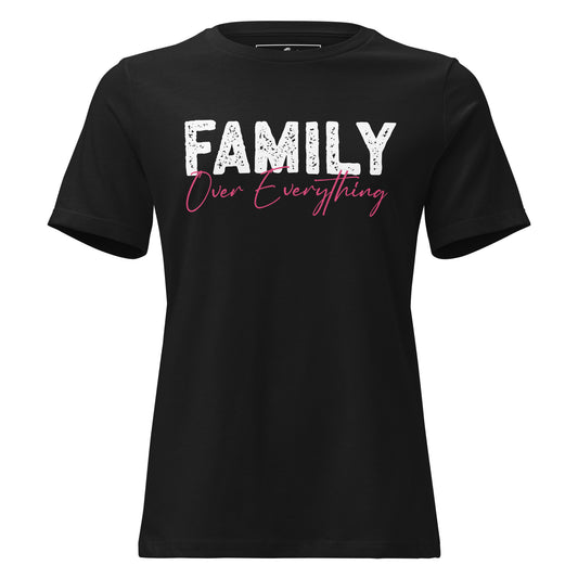 Family Over Everything Bold Black Motivational Women’s T-Shirt