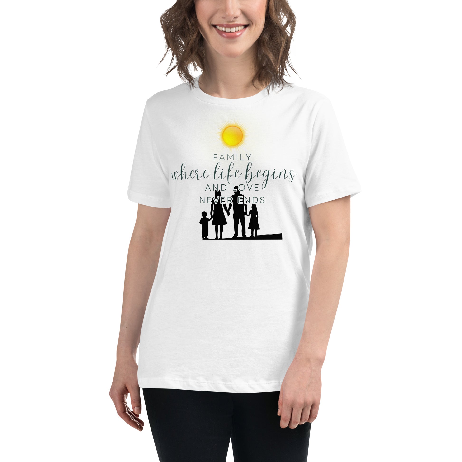 Family: Where Life Begins and Love Never Ends - White Motivational Women’s T-Shirt Lifestyle