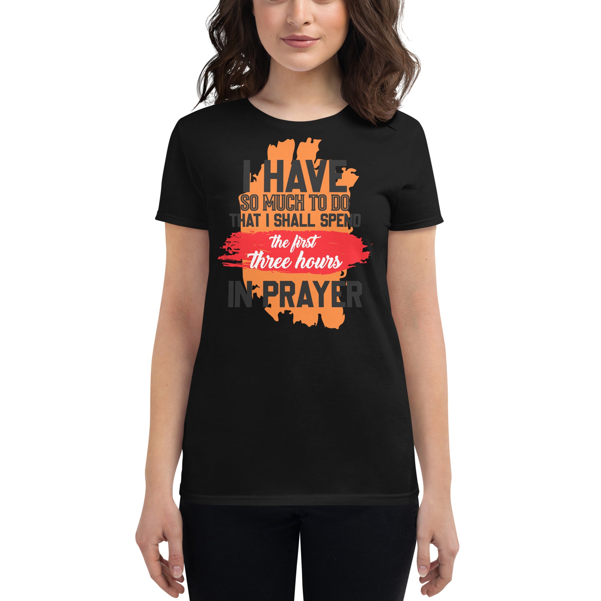 First Three Hours in Prayer Bold Women’s Motivational Black T-Shirt
