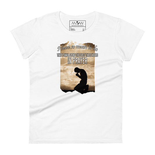 First Three Hours in Prayer Reflection Women’s Motivational White T-Shirt
