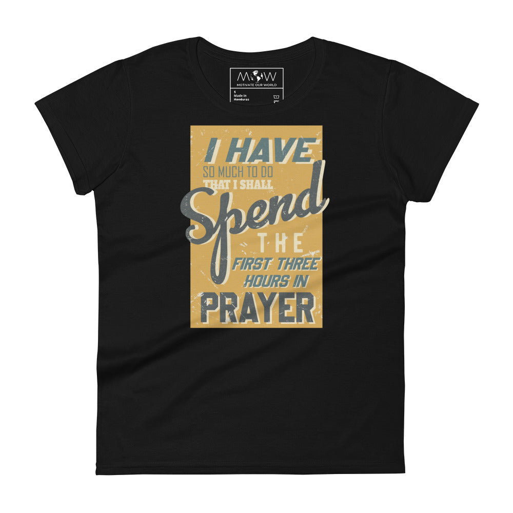 First Three Hours in Prayer Women’s Motivational Black T-Shirt