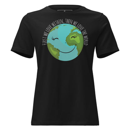 First We Love Within Black Motivational Women’s T-Shirt