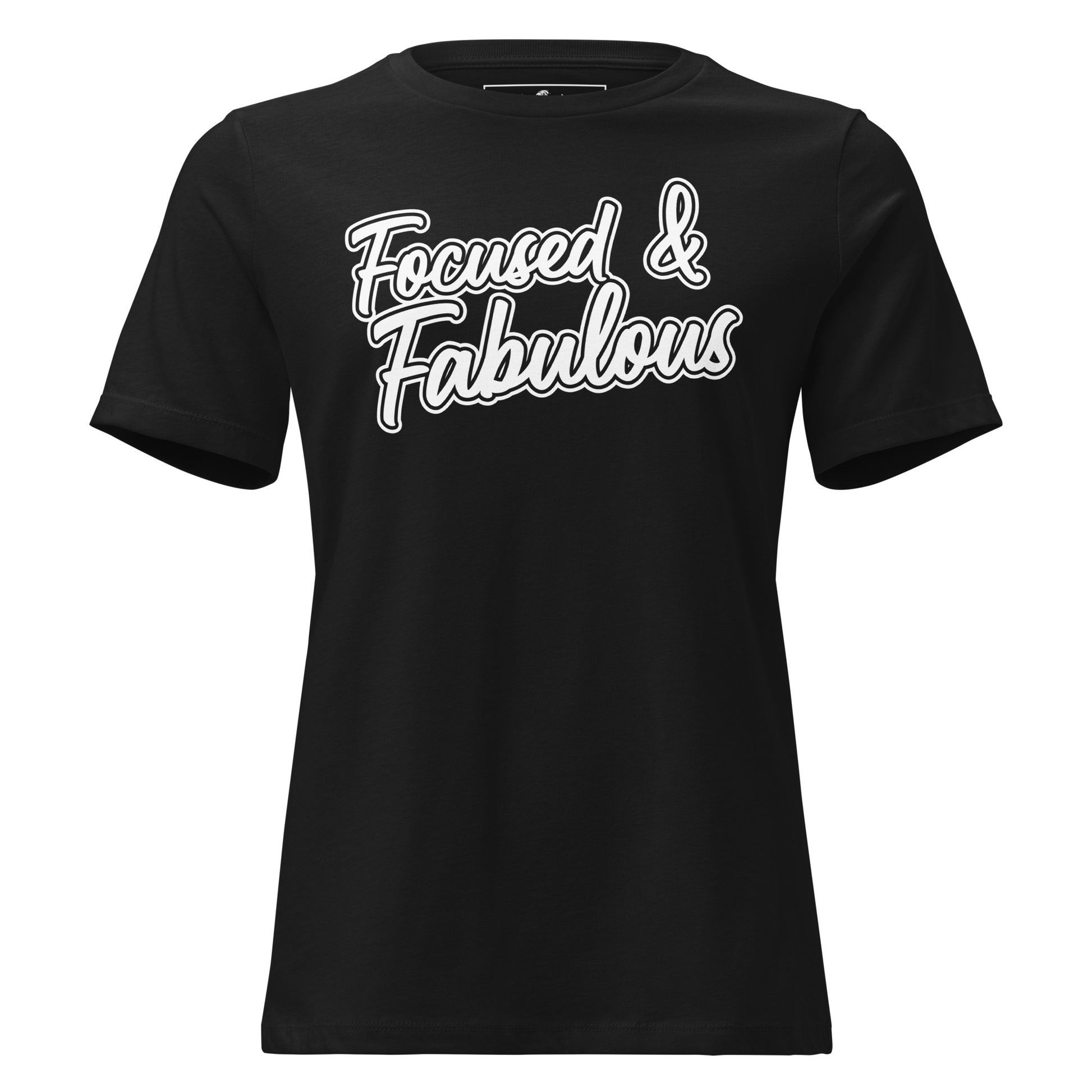 Focused & Fabulous - Minimalist Edition Black Motivational Women’s T-Shirt