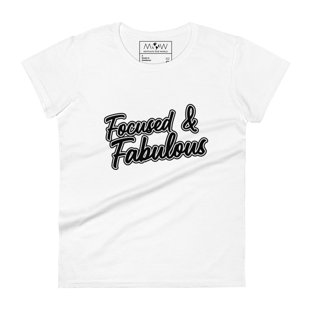 Focused & Fabulous Women’s Motivational White T-Shirt