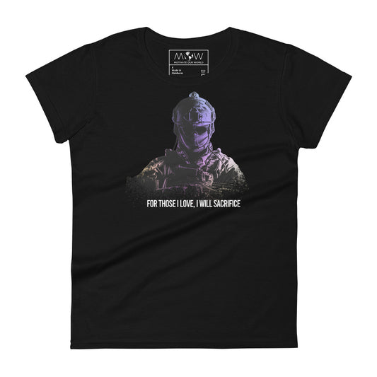 For Those I Love, I Will Sacrifice II Women’s Motivational Black T-Shirt