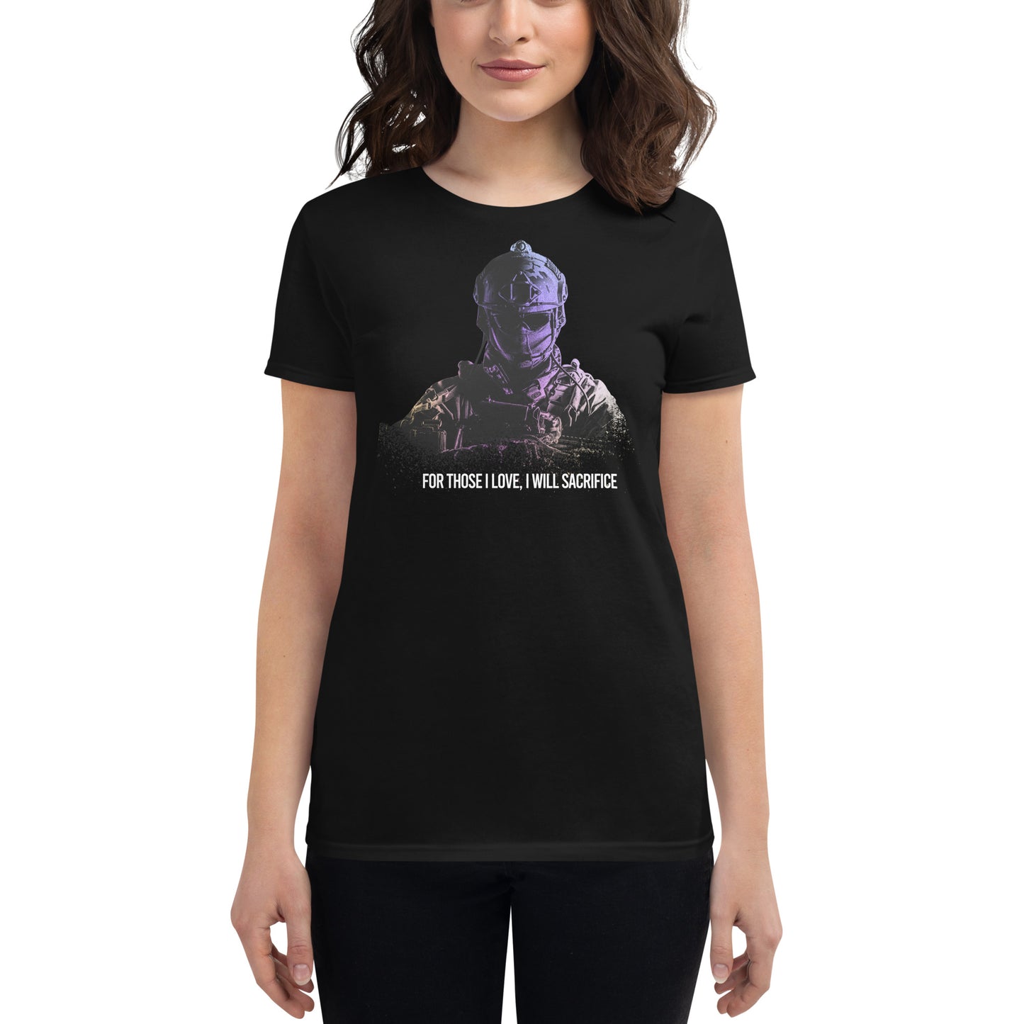 For Those I Love, I Will Sacrifice II Women’s Motivational Black T-Shirt