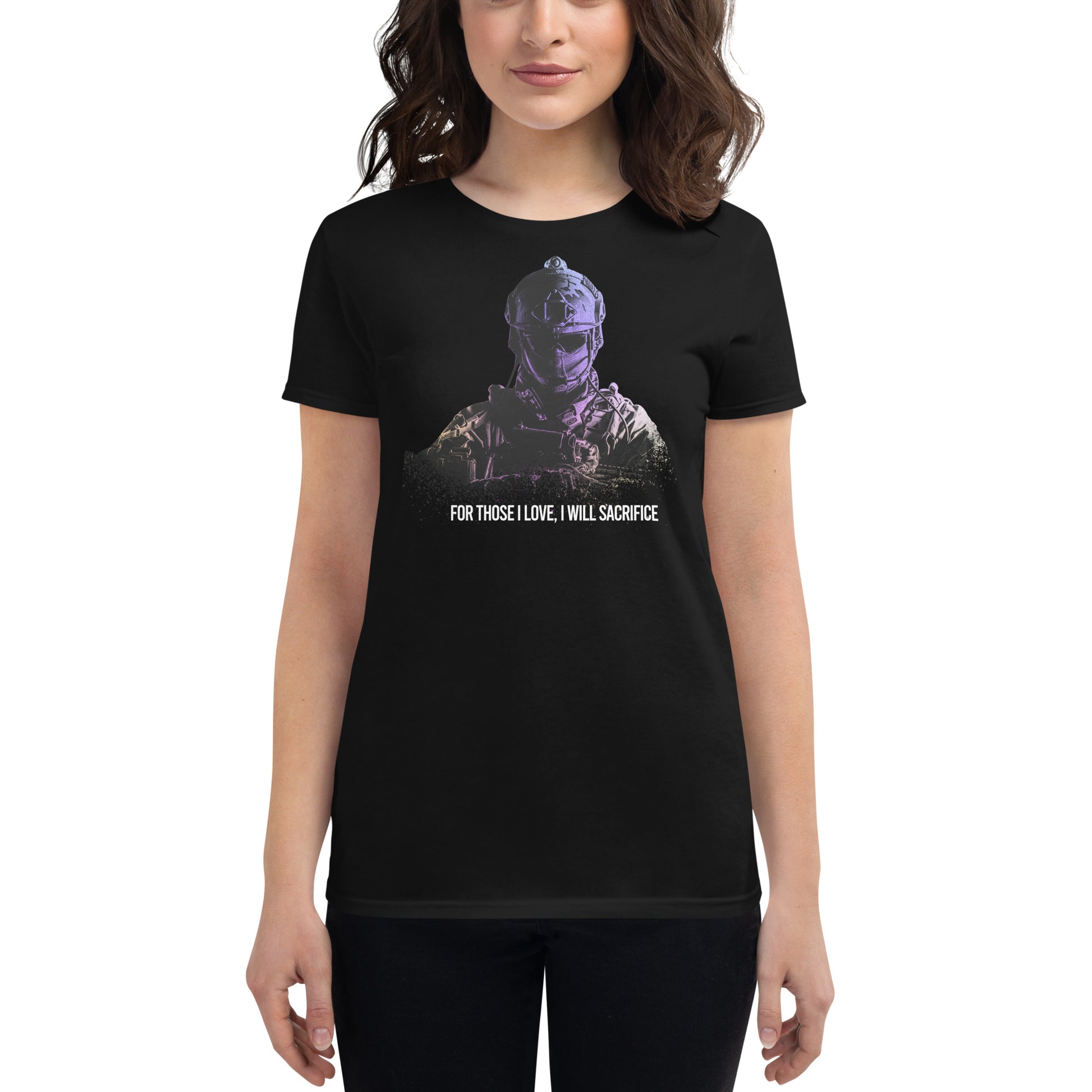 For Those I Love, I Will Sacrifice II Women’s Motivational Black T-Shirt