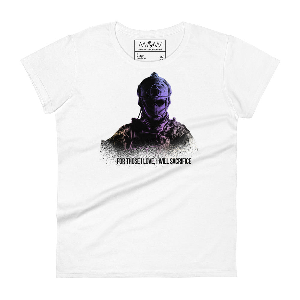 For Those I Love, I Will Sacrifice II Women’s Motivational White T-Shirt