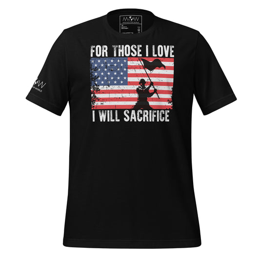 For Those I Love, I Will Sacrifice Men's  Motivational Black T-Shirt
