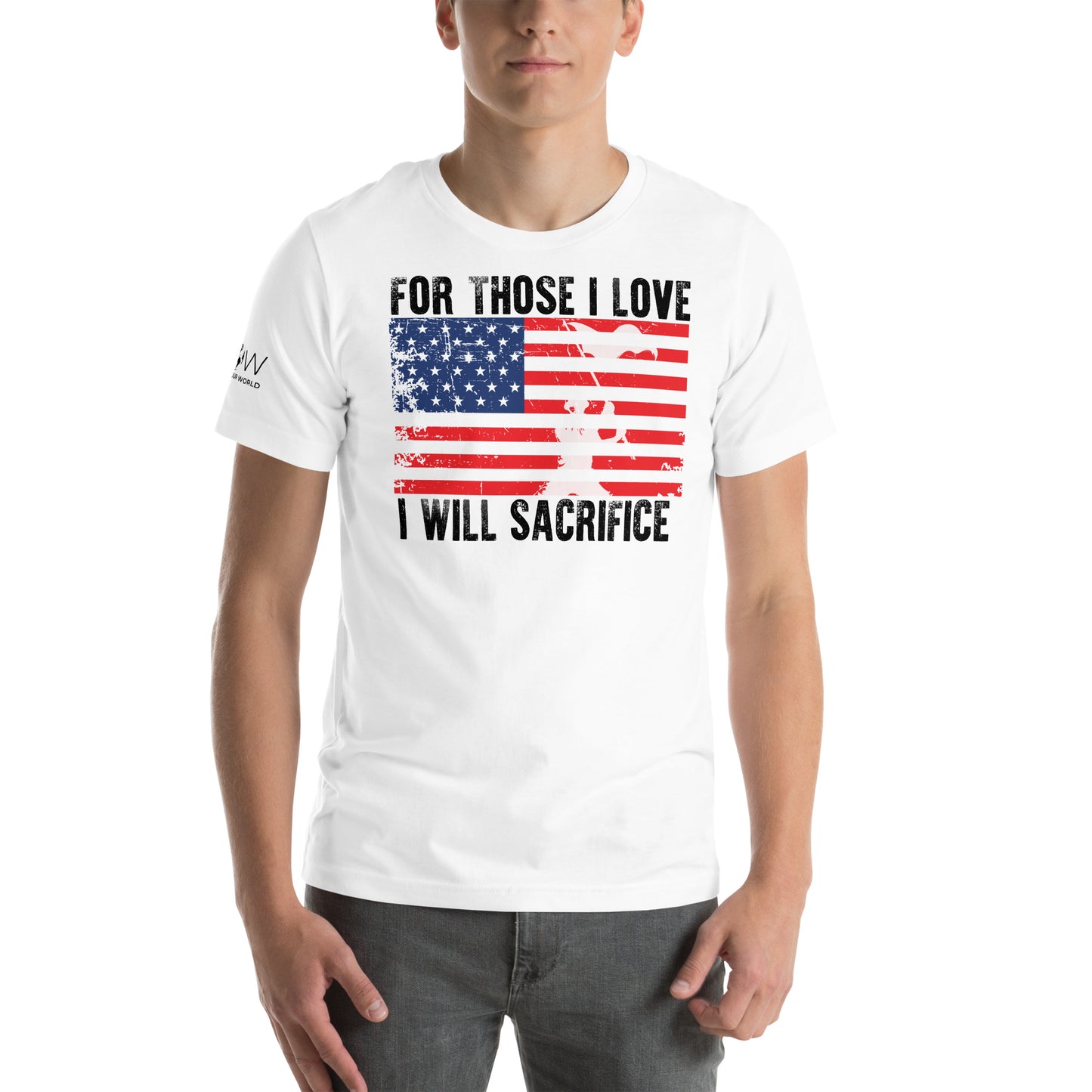 For Those I Love, I Will Sacrifice Men's  Motivational White T-Shirt