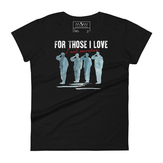 For Those I Love Women’s Motivational Black T-Shirt