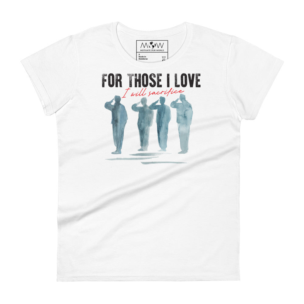 For Those I Love Women’s Motivational White T-Shirt