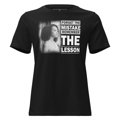 Forget the Mistake, Remember Black Motivational Women’s T-Shirt