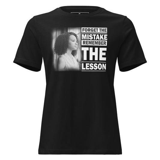 Forget the Mistake, Remember Black Motivational Women’s T-Shirt