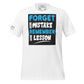 Forget the Mistake, Remember the Lesson White Motivational Men's T-Shirt