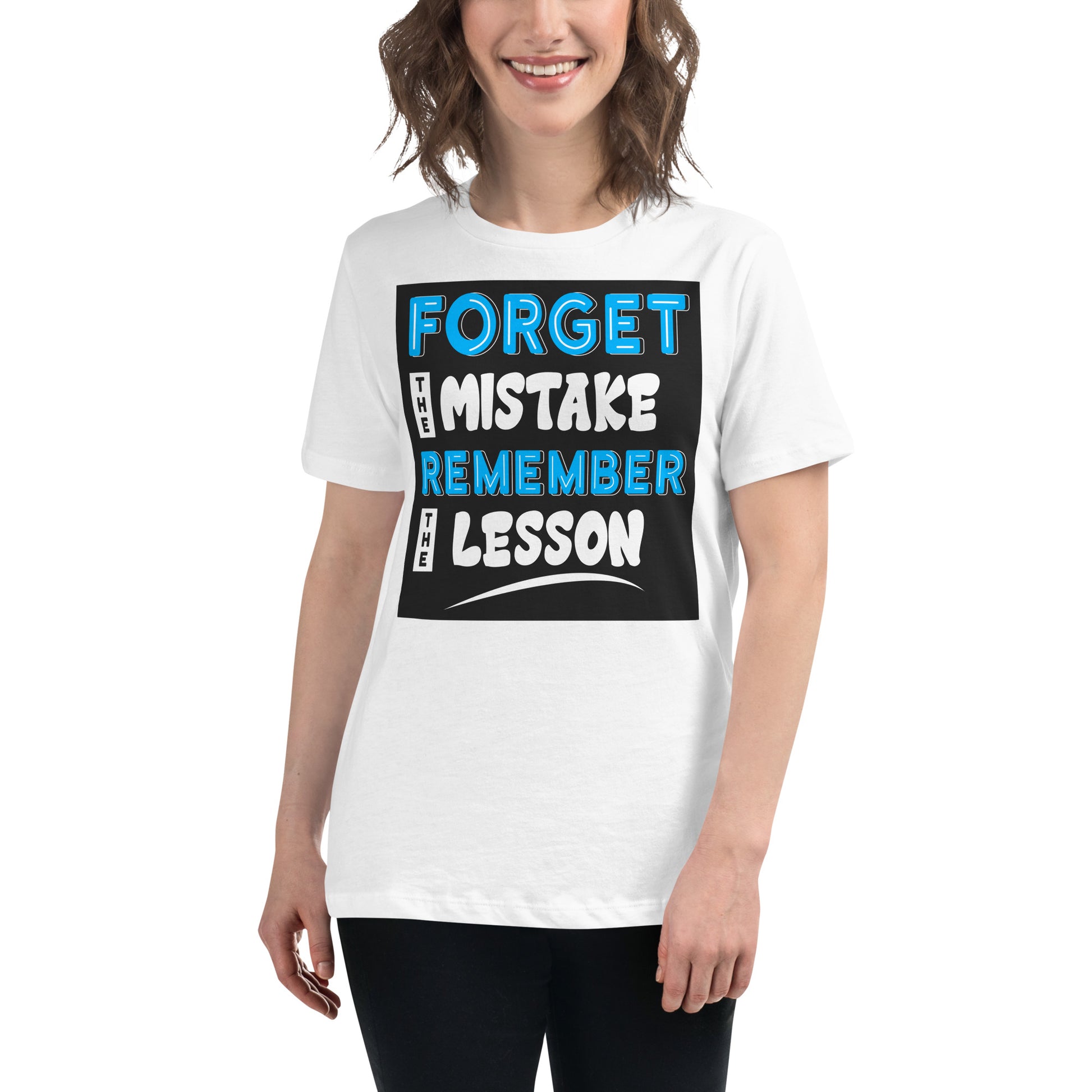 Forget the Mistake, Remember the Lesson White Motivational Women’s T-Shirt Lifestyle