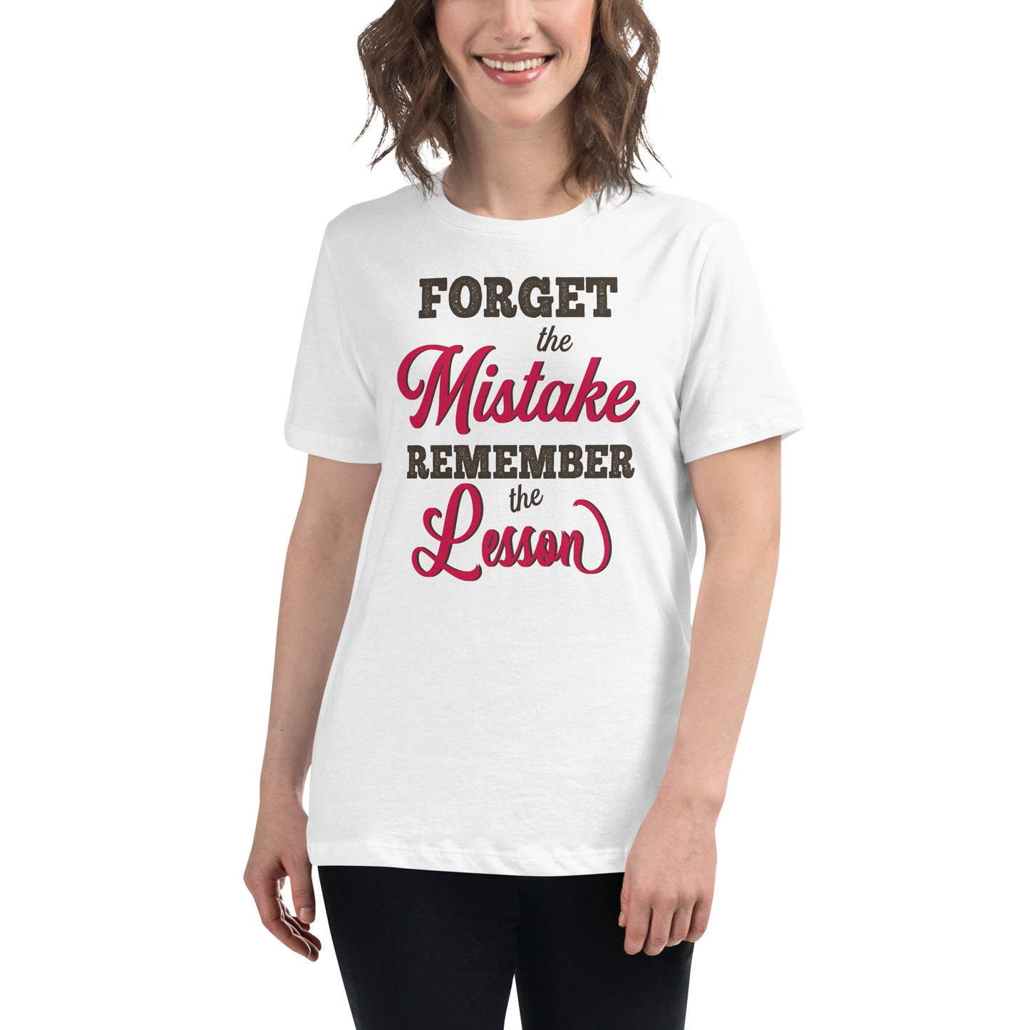 Forget the Mistake Remember the White Motivational Women’s T-Shirt Lifestyle