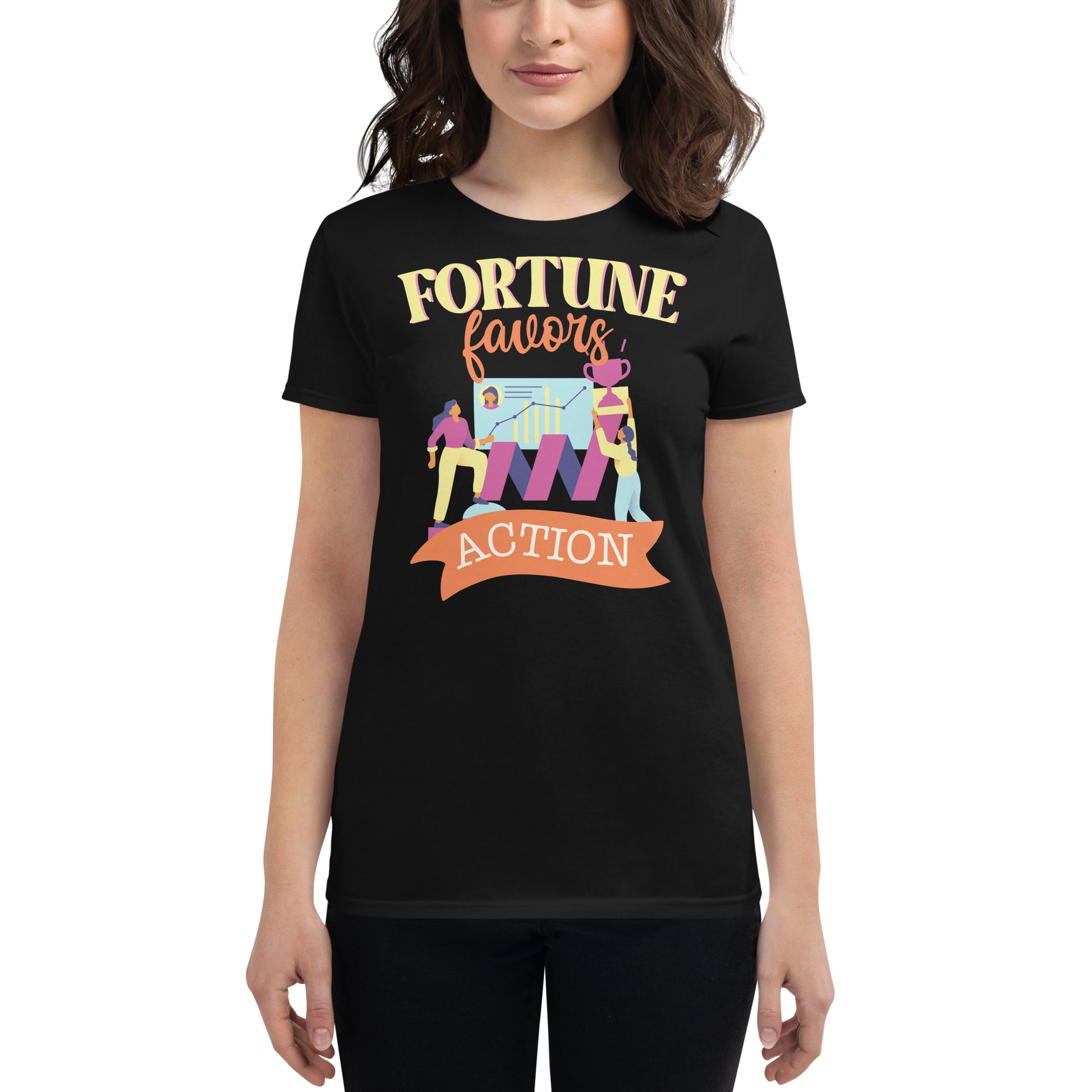 Fortune Favors Action Women’s Motivational Black T-Shirt