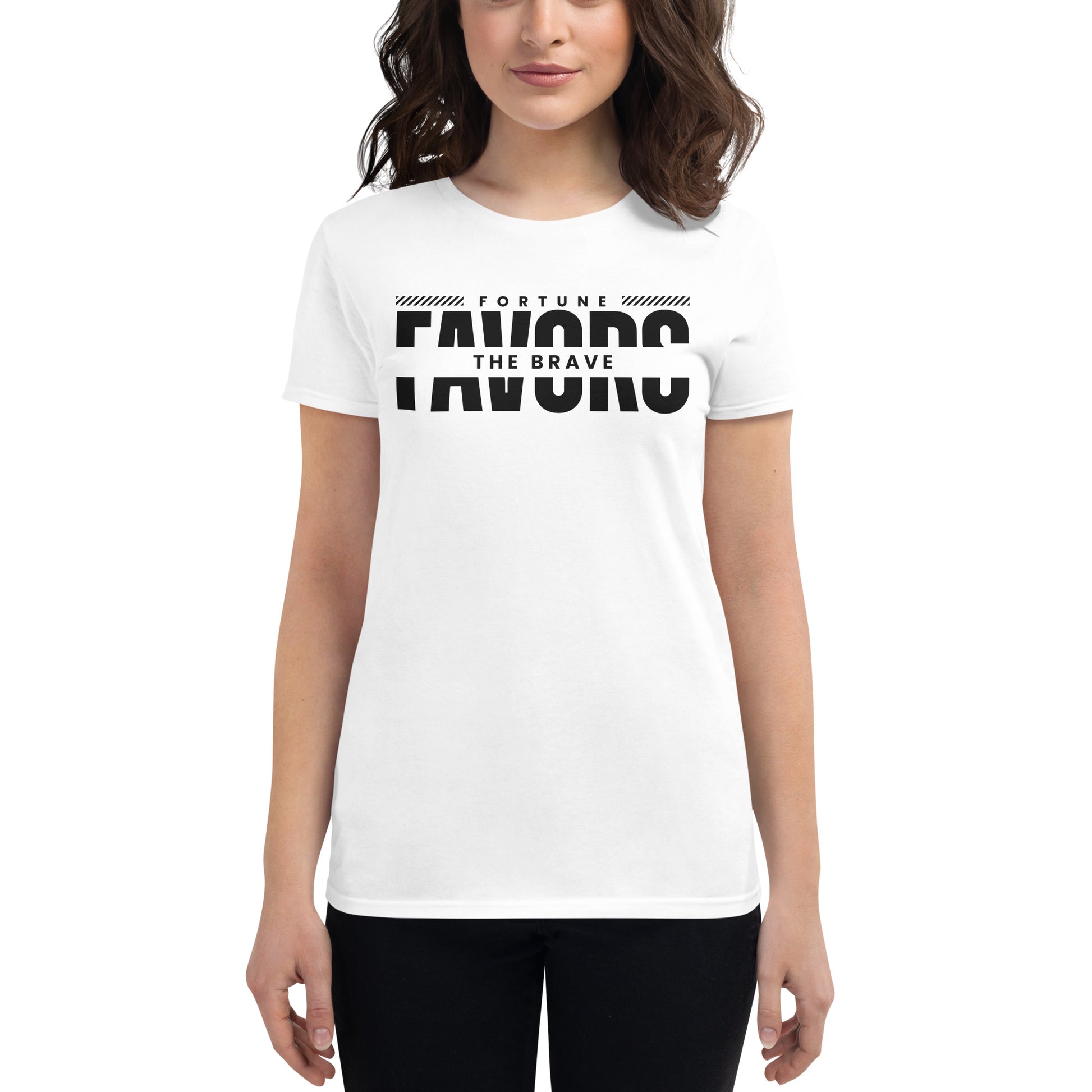 Fortune Favors the Brave Women's  Motivational White T-Shirt