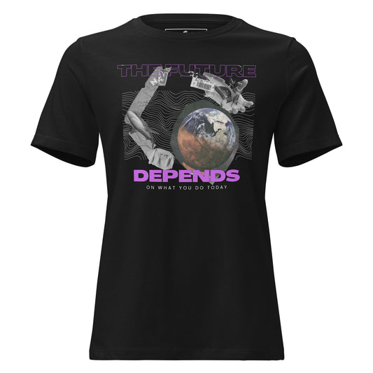 Future Depends on What You Do Today Black Motivational Women’s T-Shirt