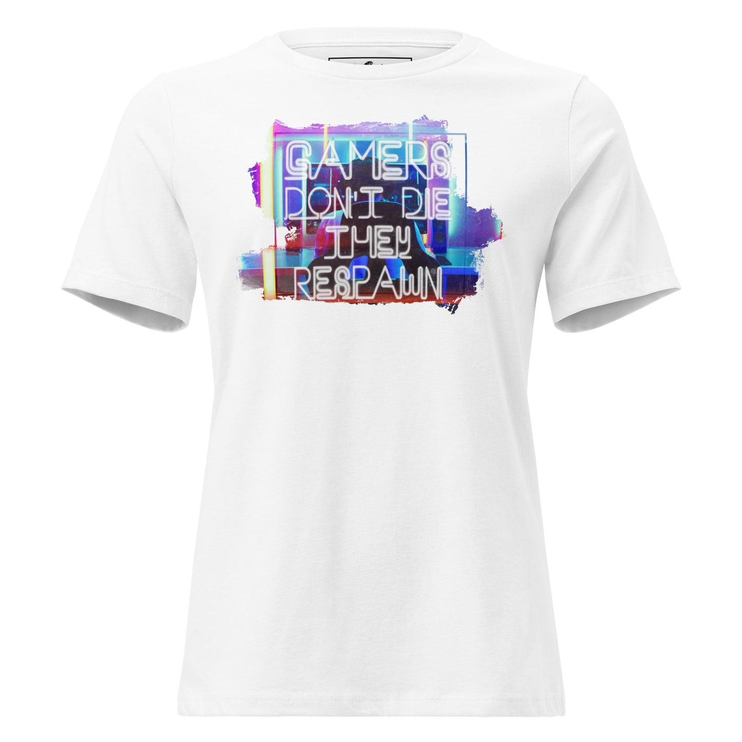 Gamers Don't Die - Neon Sign White Motivational Women’s T-Shirt