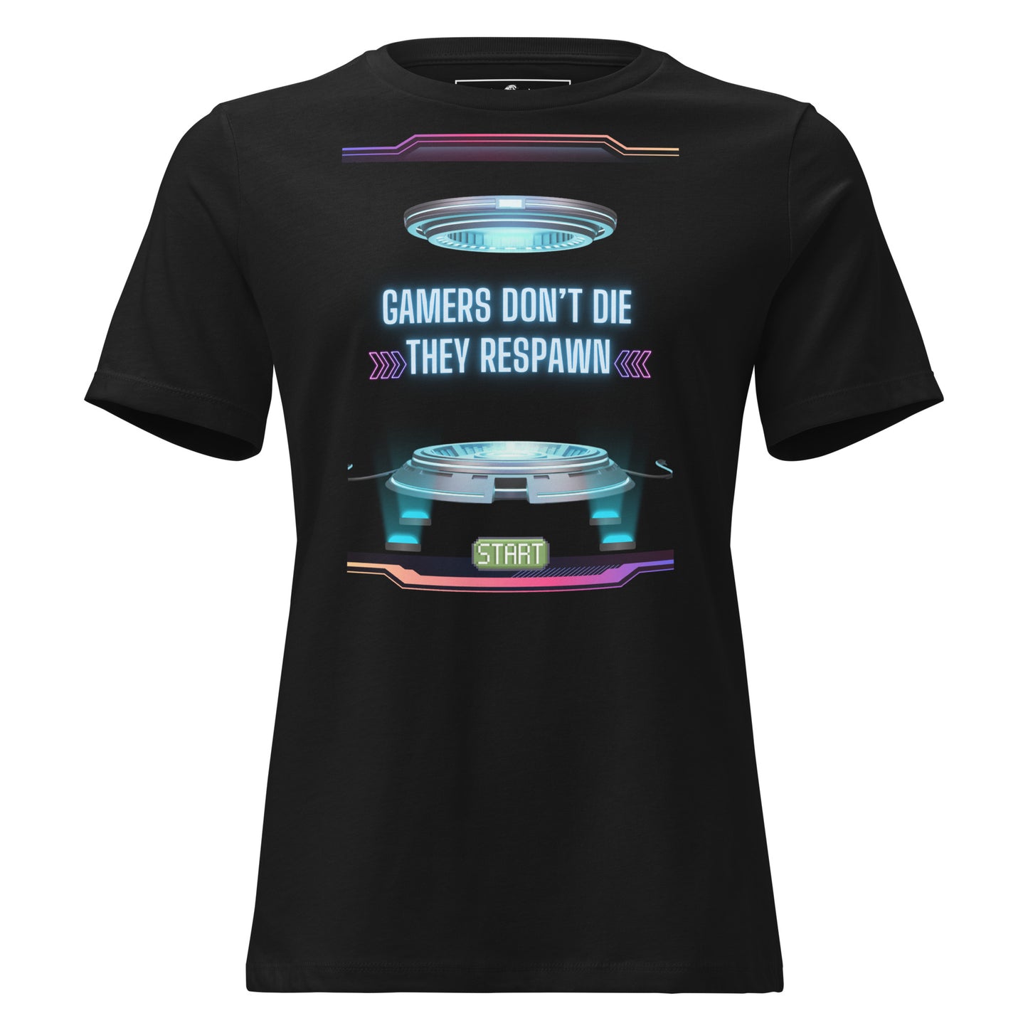 Gamers Don’t Die Black Motivational Women’s T-Shirt