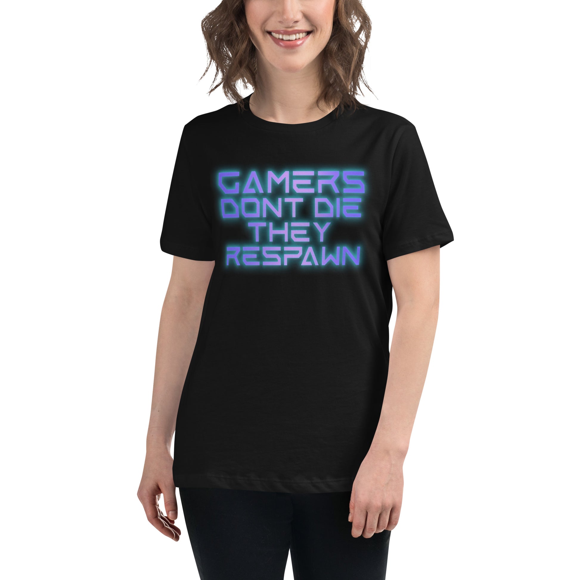 Gamers Don’t Die Glow – Neon Cyberpunk Gaming Black Motivational Women’s T-Shirt Lifestyle