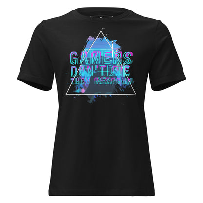 Gamers Don’t Die, They Respawn - Futuristic Glitch Black Motivational Women’s T-Shirt