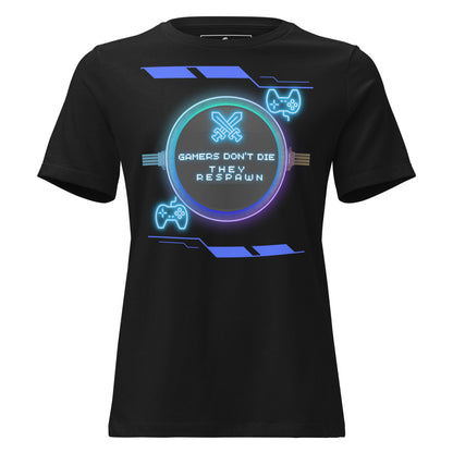 Gamers Don't Die, They Respawn - Neon Black Motivational Women’s T-Shirt