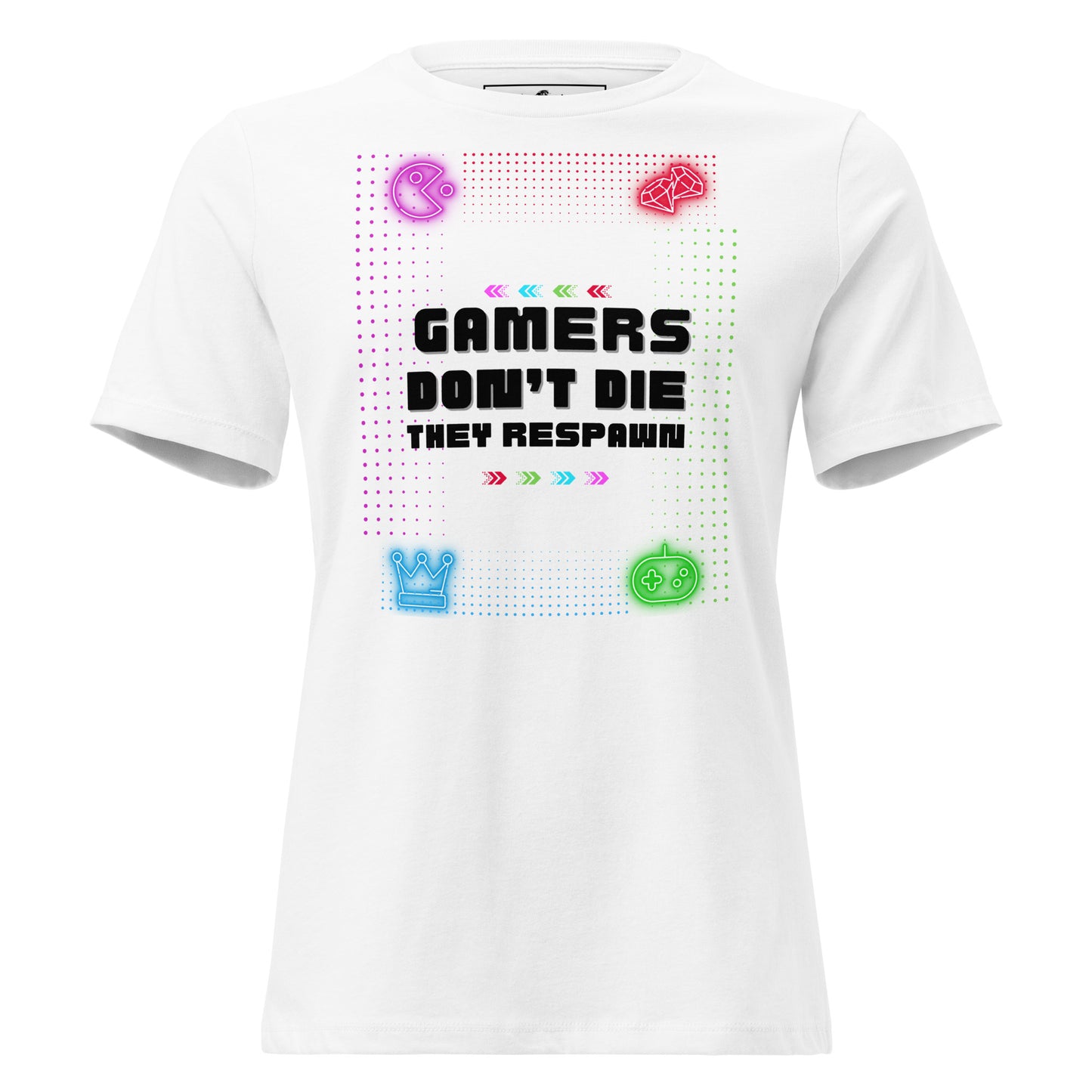 Gamers Don’t Die, They Respawn White Motivational Women’s T-Shirt