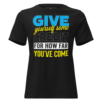 Give Yourself Some Credit – Bold Edition Black Motivational Women’s T-Shirt