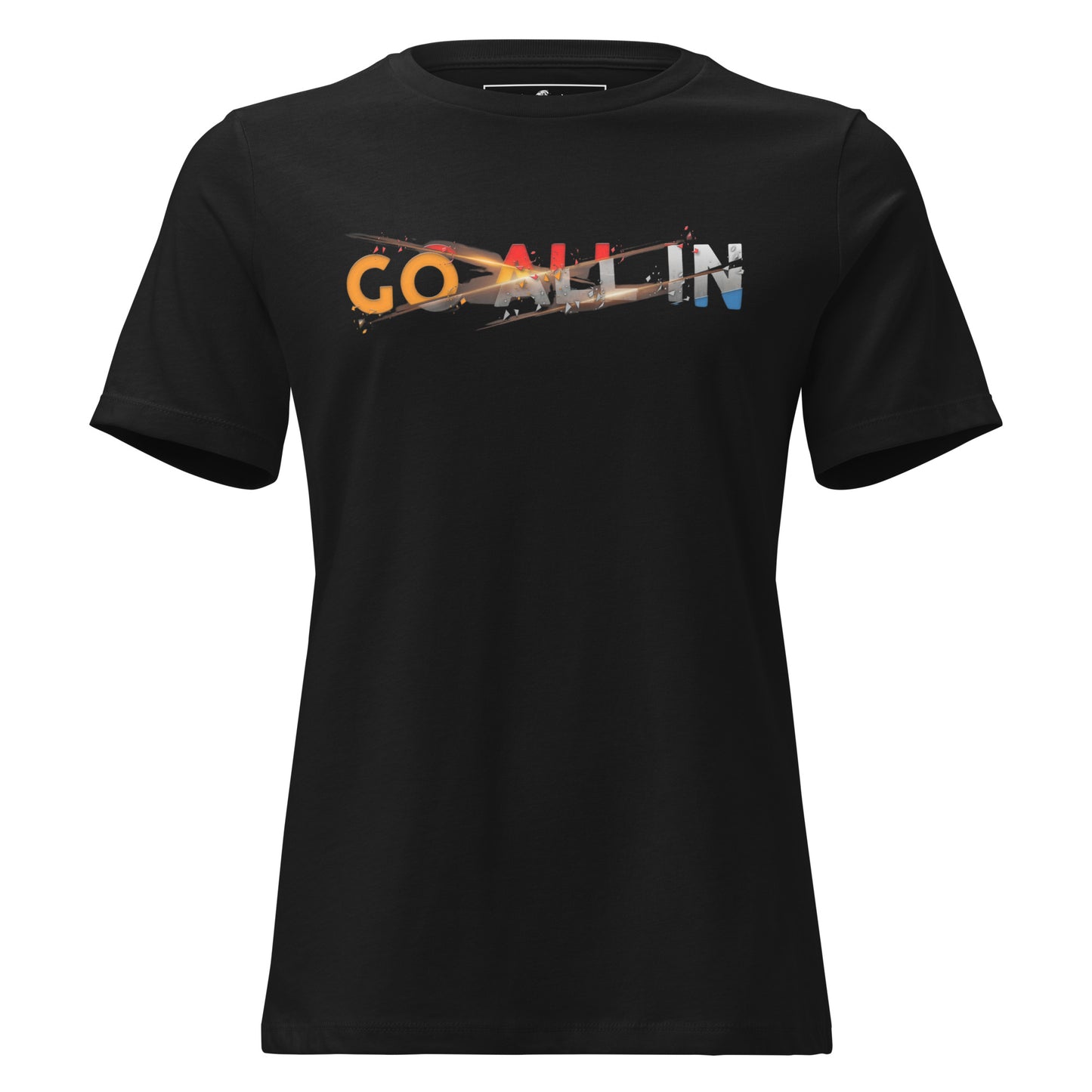 Go All In Black Motivational Women’s T-Shirt